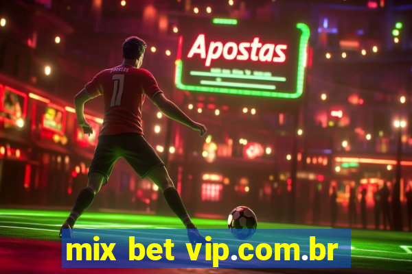 mix bet vip.com.br